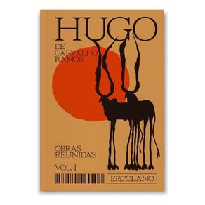 Hugo de Carvalho Ramos - Obras Reunidas - Vol. I