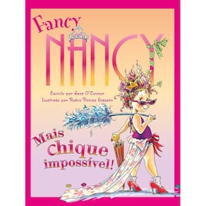 Fancy Nancy - Mais Chique Impossível