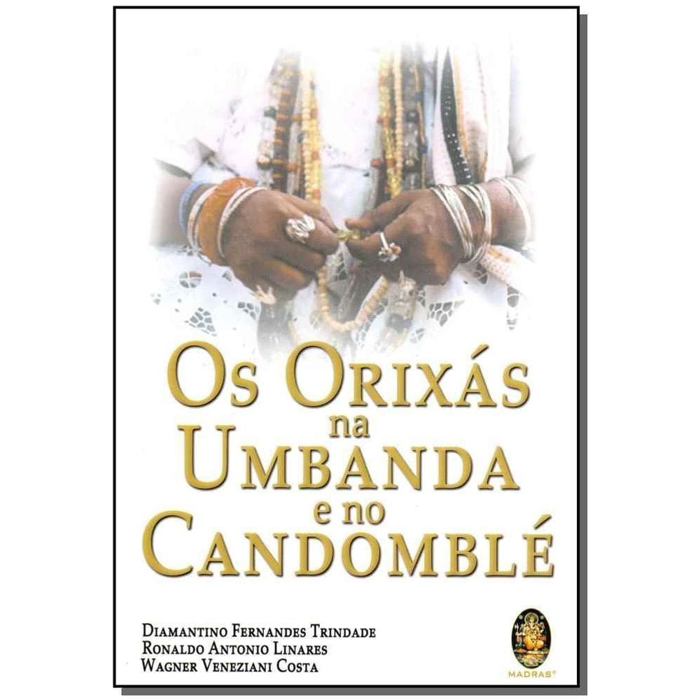 Orixás na Umbanda e no Candomblé, Os