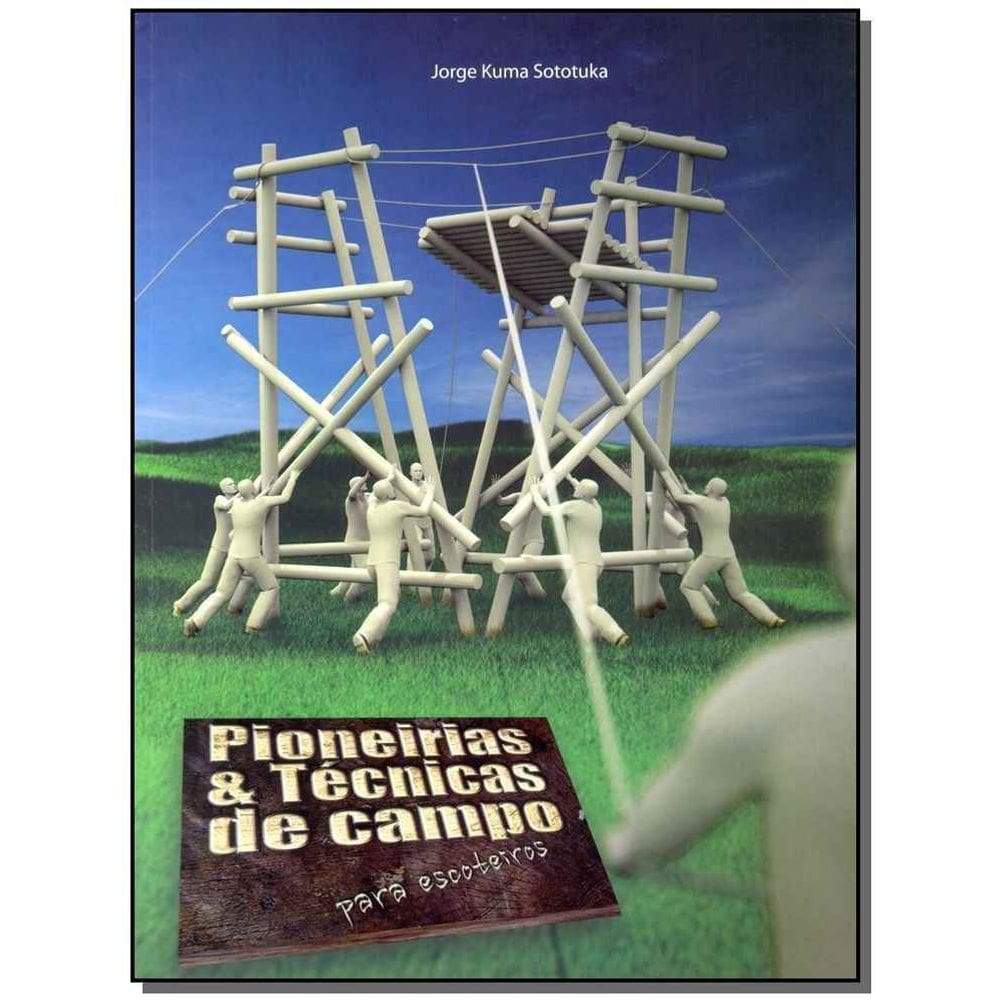 Pioneirias e Técnicas de Campo Para Escoteiros