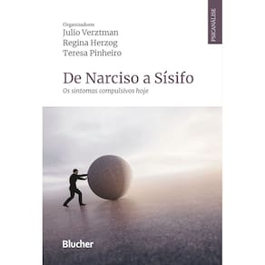 De Narciso a Sísifo - Os Sintomas Compulsivos Hoje