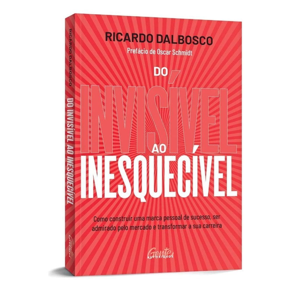Do Invisível Ao Inesquecível