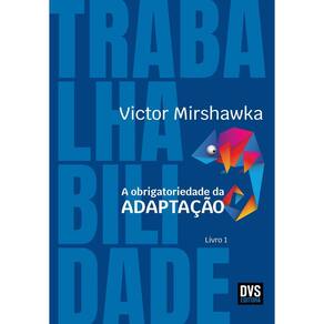 Trabalhabilidade - A Obrigatoriedade da Adaptação - Livro 1