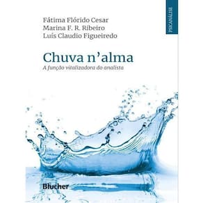 Chuva N`Alma - A Função Vitalizadora do Analista