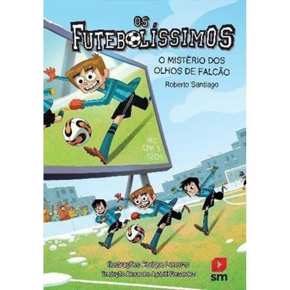 Os Futebolíssimos - O Mistério dos Olhos de Falcão