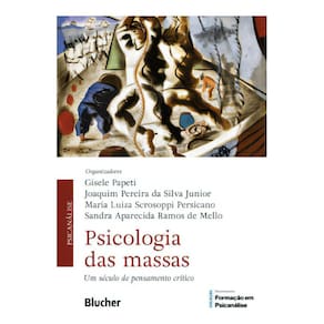 Psicologia Das Massas - Um Século De Pensamento Crítico