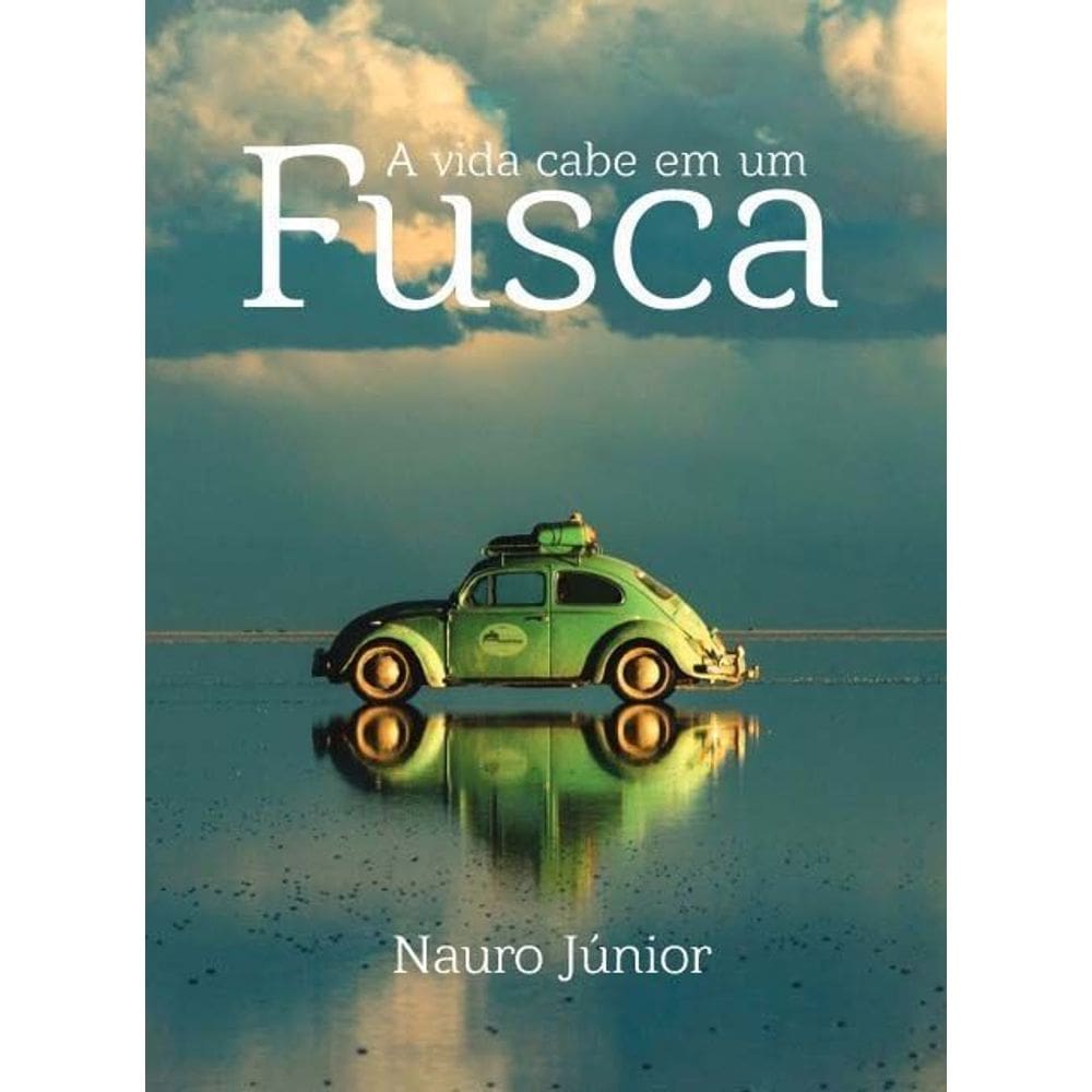Vida Cabe em um Fusca, A