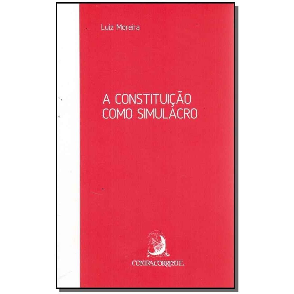 Constituição Como Simulacro, A - 02Ed/17
