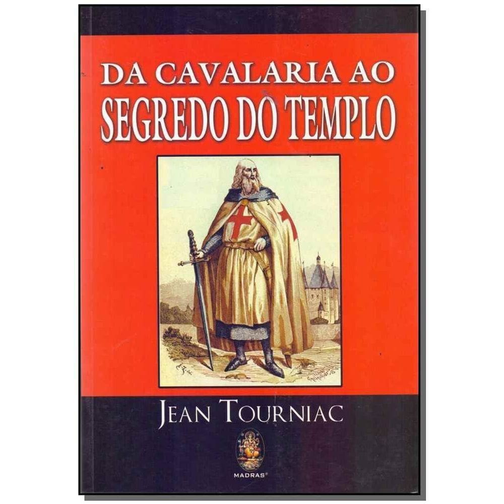 Da Cavaleria Ao Segredo Do Templo