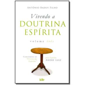 Vivendo a Doutrina Espírita Vol. Iii