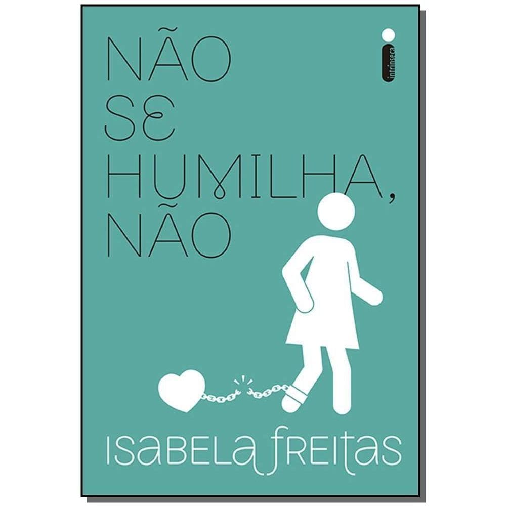 Não Se Humilha, Não