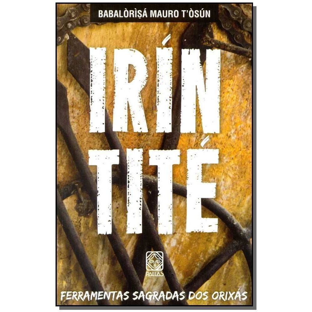 Irin Tité Ferramentas Sagradas Dos Orixás