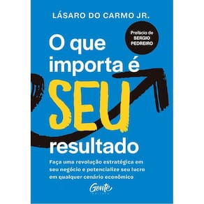 Que Importa é Seu Resultado, O