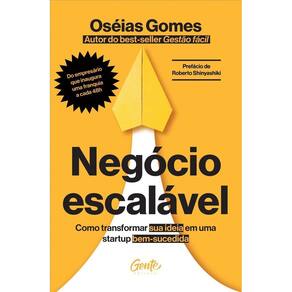 Negócio Escalável - Como Transformar Sua Ideia Em Uma Startup Bem-sucedida