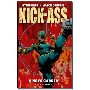 Kick-ass - Vol. 02: a Nova Garota