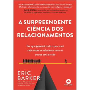 A Surpreendente Ciência Dos Relacionamentos