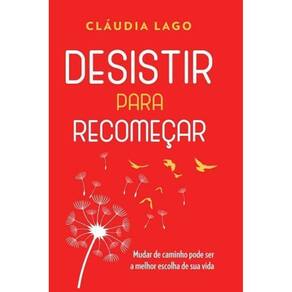 Desistir Para Recomeçar