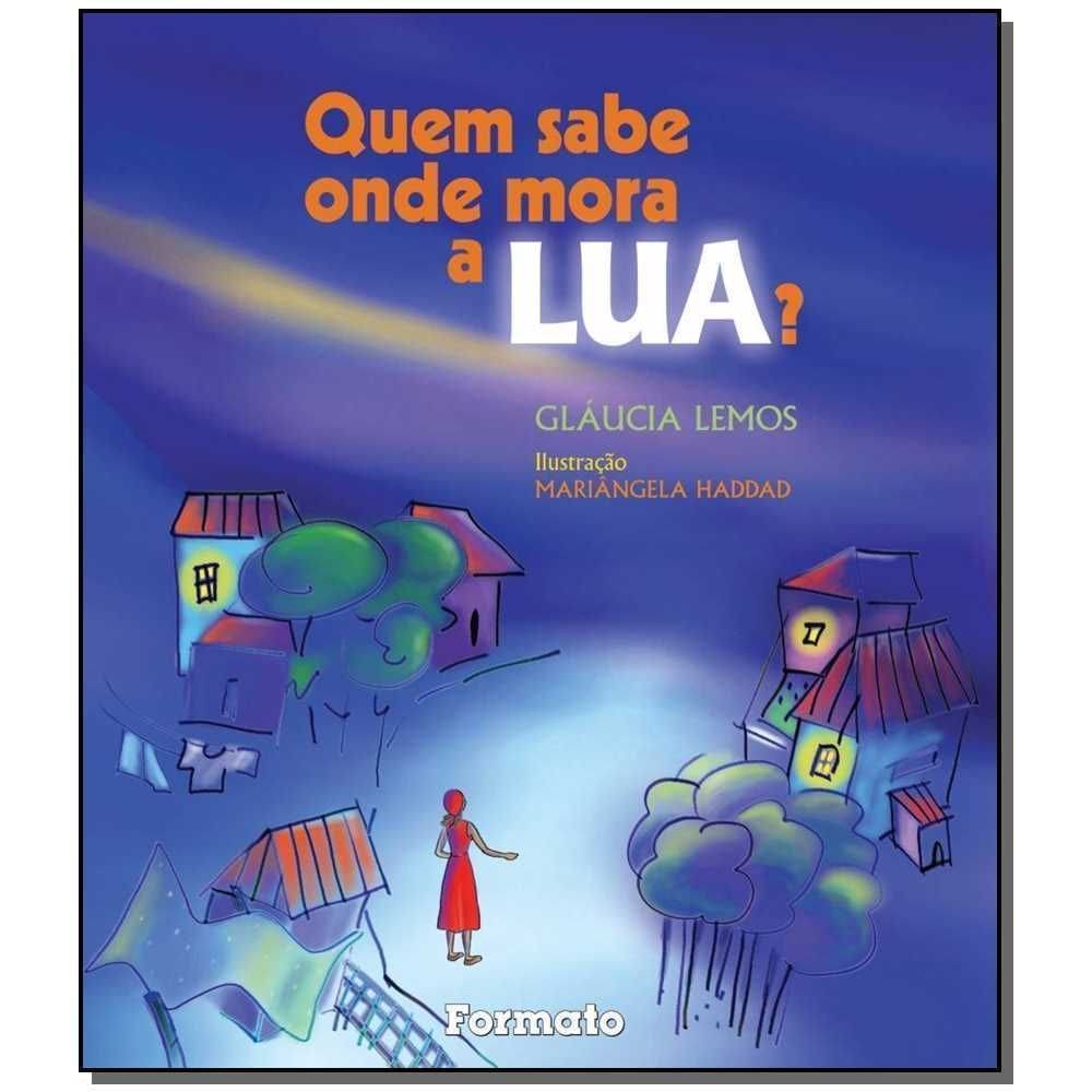 Quem Sabe Onde Mora A Lua?