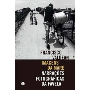 Imagens da Maré: Narrações Fotográficas da Favela