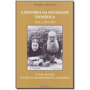 História da Sociedade Teosófica, A - Vol. 1