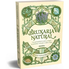 Bruxaria Natural - Um Guia Prático Para a Magia De Plantas, Cristais e Tudo o Mais + Poster e Marcad