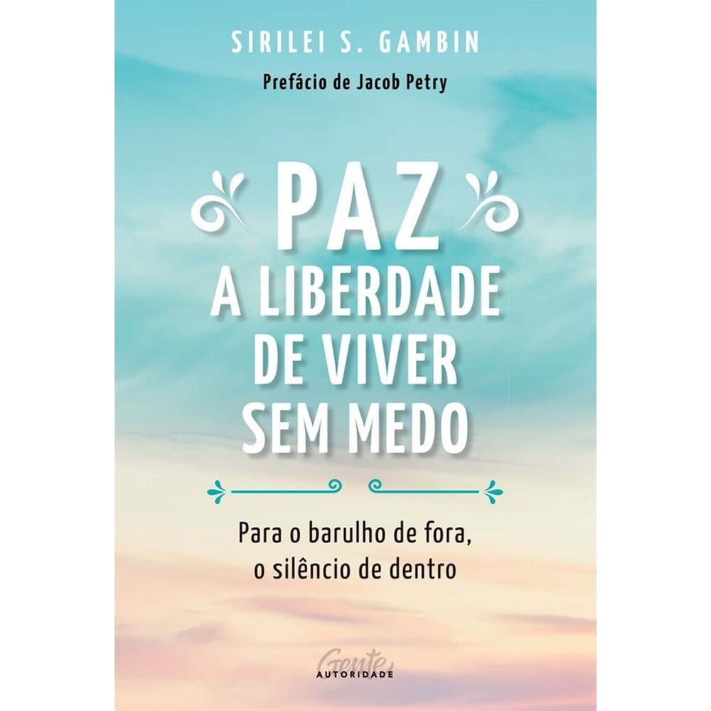Paz: A Liberdade De Viver Sem Medo - Para o Barulho De Fora, o Silêncio De Dentro