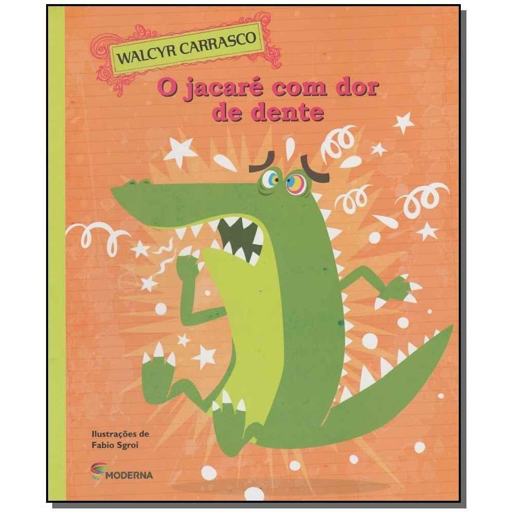 o Jacaré Com Dor De Dente