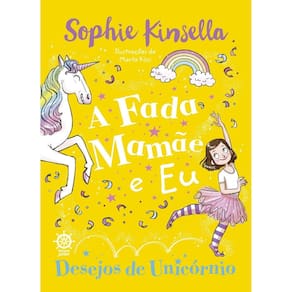 A Fada Mamãe e Eu - Vol. 03: Desejos de Unicórnio