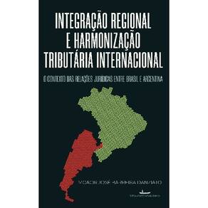 Integração Regional e Harmonização Tributária Internacional