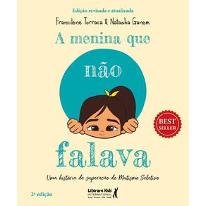 A Menina Que Não Falava - Uma História de Superação do Mutismo Seletivo