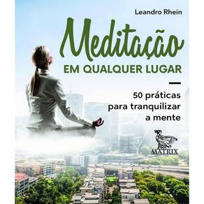 Meditação em Qualquer Lugar