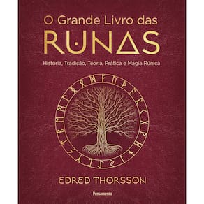 o Grande Livro Das Runas -- História, Tradição, Teoria Prática e Magia Rúnica