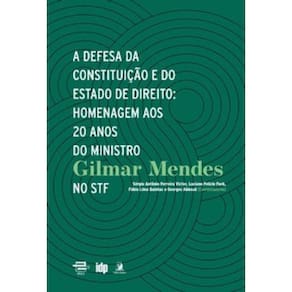 A Defesa da Constituição e do Estado de Direito - Homenagem aos 20 anos do Ministro Gilmar Mendes no