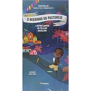 o Negrinho Do Pastoreio e Outros Contos Do Folclore Brasileiro