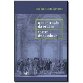 Construção da Ordem e Teatro de Sombras, A