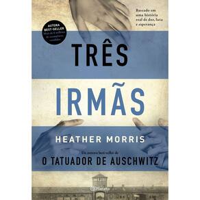 Três Irmãs - Baseado Em Uma História Real De Dor, Luta e Esperança