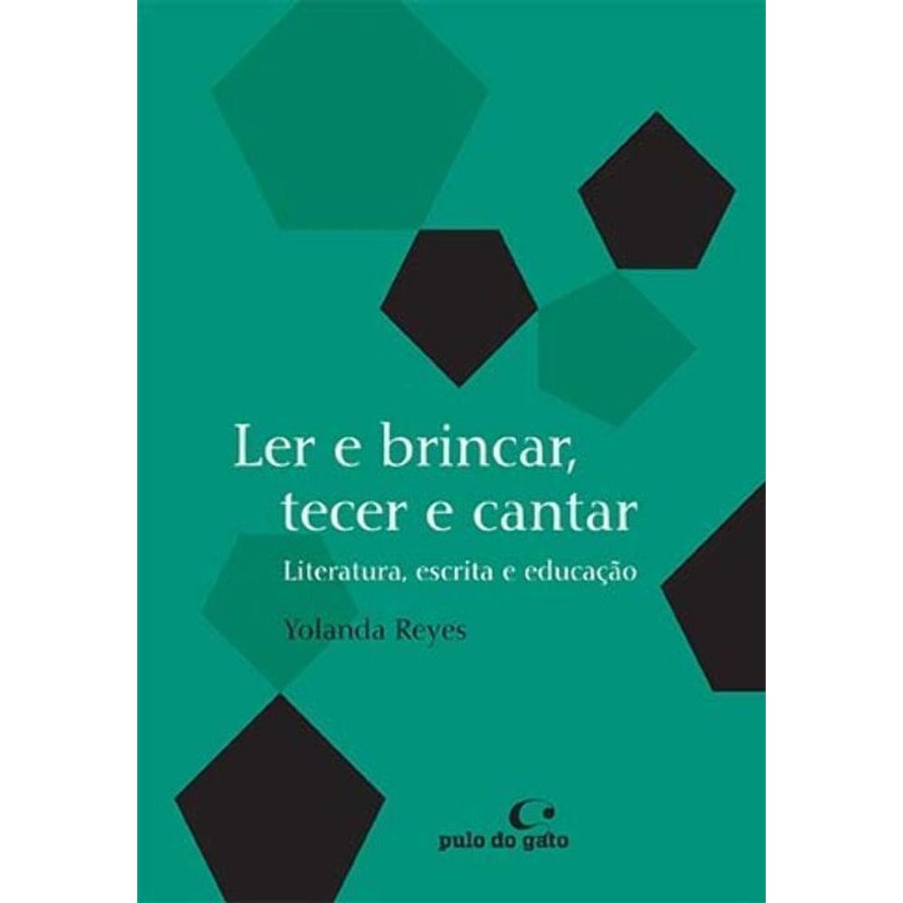 Ler e Brincar, Tecer e Cantar