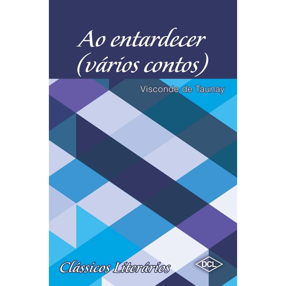 Clássicos Literários - Ao Entardecer (Vários Contos)