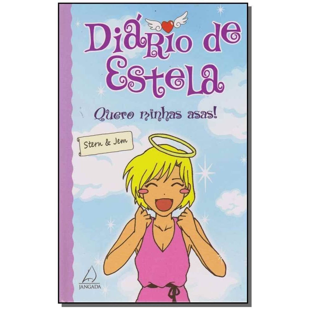 Diário De Estela 1 - Quero Minhas Asas