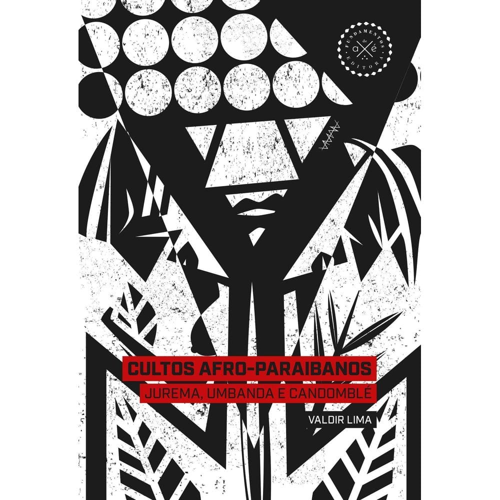 Cultos Afro-Paraibanos - Jurema, Umbanda E Candomblé