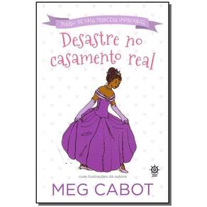 Diário de Uma Princesa Improvável - Desastre no Casamento Real