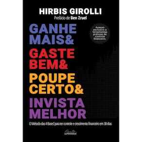 Ganhe Mais, Gaste Bem, Poupe Certo e Invista Melhor