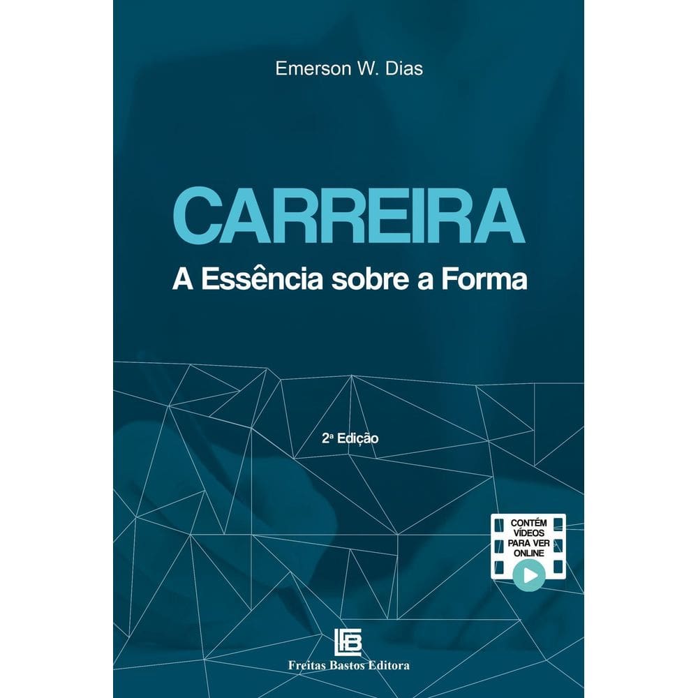 Carreira: A Essência Sobre a Forma