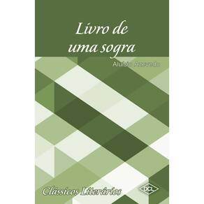 Clássicos Literários - Livro de Uma Sogra