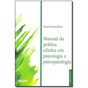 Manual da prática clínica em psicologia e psicopatologia