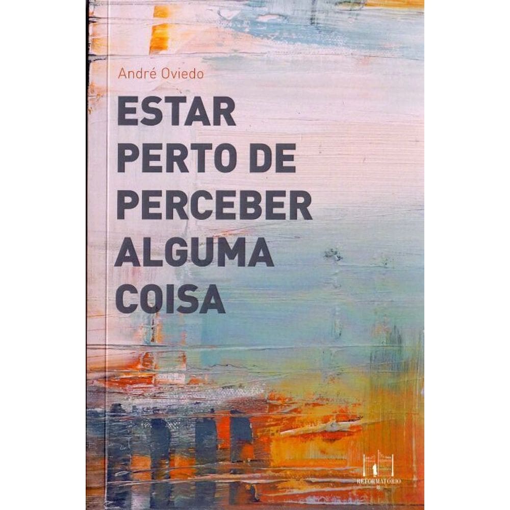 Estar Perto De Perceber Alguma Coisa