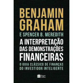a Interpretação Das Demonstrações Financeiras - o Guia Clássico De Finanças Do Investidor Inteligent