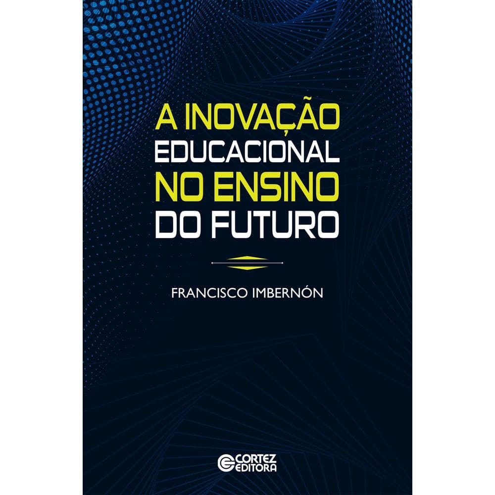 A Inovação Educacional no Ensino do Futuro
