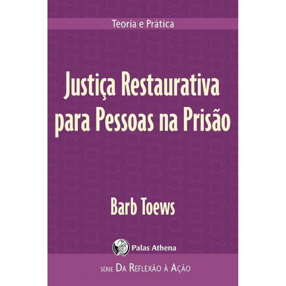 Justiça Restaurativa Para Pessoas Na Prisão