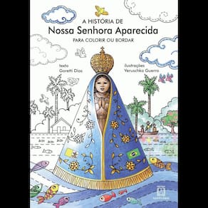 A História de Nossa Senhora Aparecida - Para Colorir ou Bordar